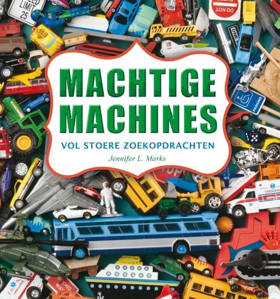 9789062520626 - Machtige Machines – Vol Stoere Zoekopdrachten
