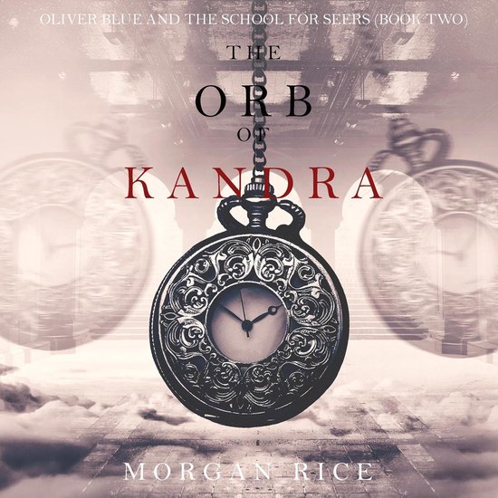 Orb of Kandra (Oliver Blue and the School for Seers—Book T ... - cover