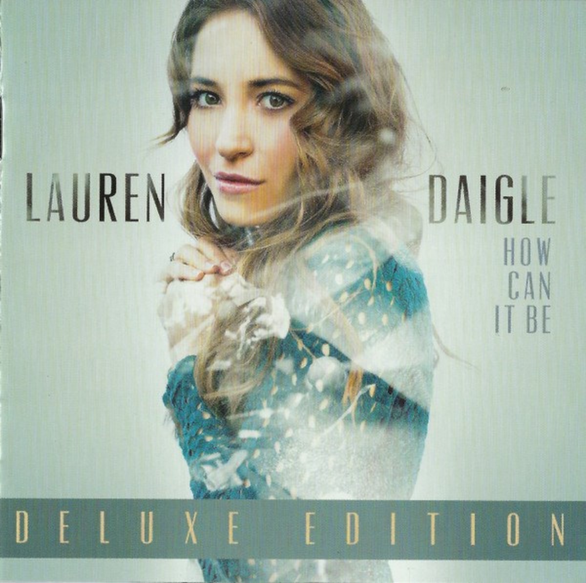 Lauren Daigle - How Can It Be (CD) (Deluxe Edition)