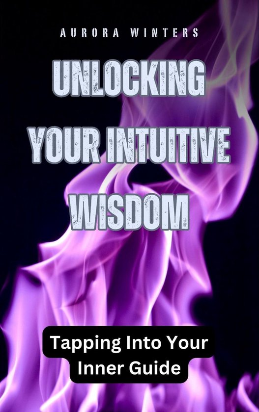 Unlocking Your Intuitive Wisdom - cover