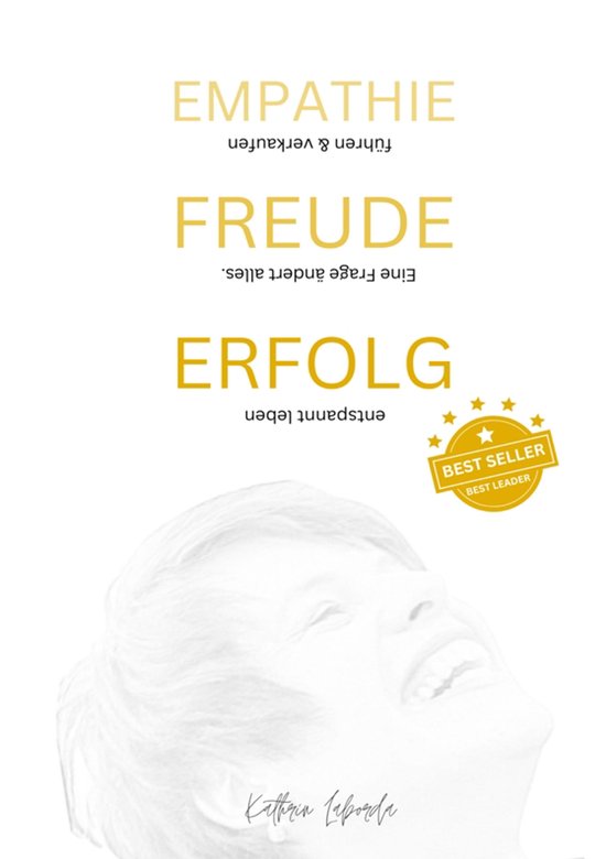 EMPATHIE FREUDE ERFOLG - EINE FRAGE ÄNDERT ALLES - cover