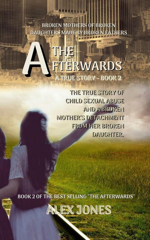 The Afterwards 2 - Broken Mothers of Broken Daughters Made B ... - cover