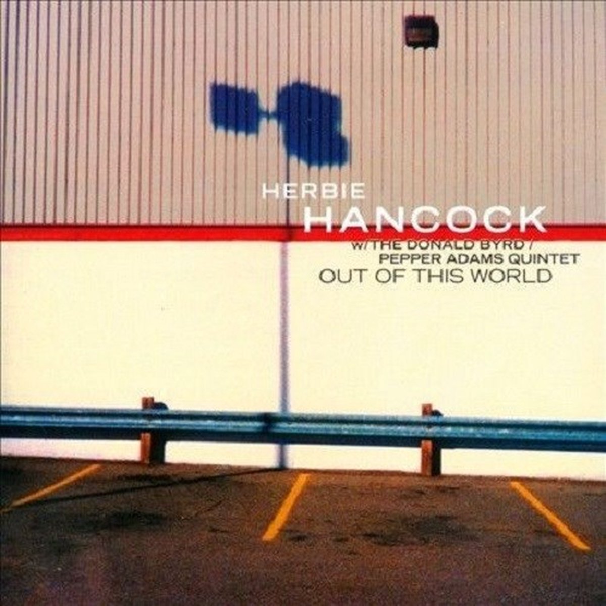 Herbie Hancock With Pepper Adams Donald Byrd Quintet - Out Of This World (CD) (Remastered)