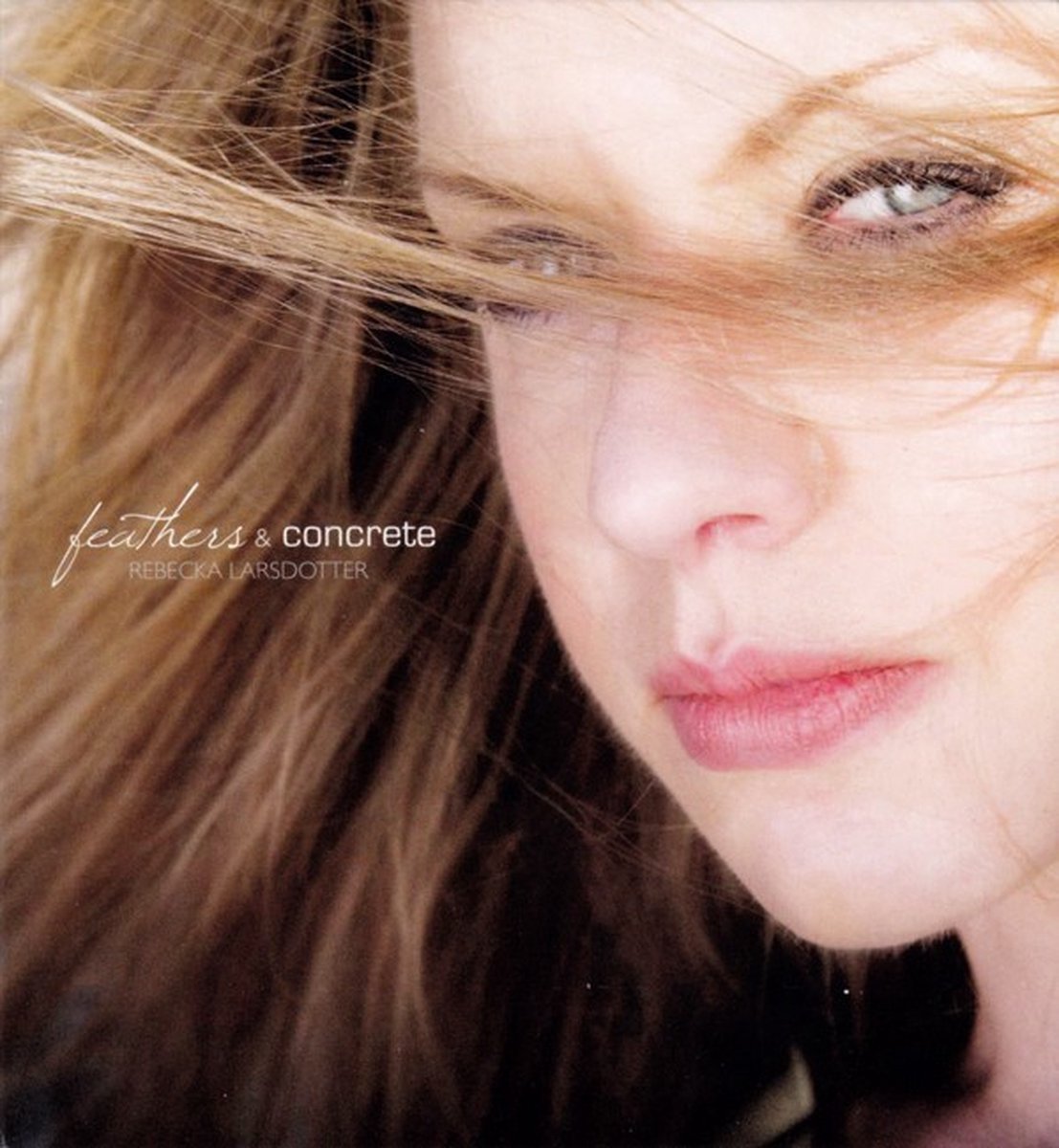 Rebecka Larsdotter - Feathers & Concrete (CD)