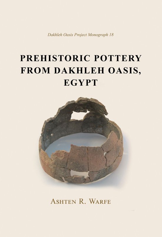 Dakhleh Oasis Project Monograph 18 - Prehistoric Pottery fro ... - cover
