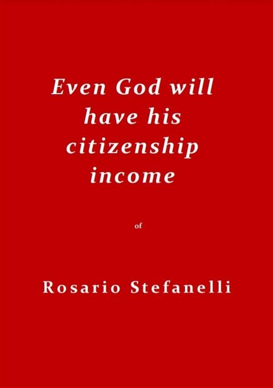 Even God will have his citizenship income - cover