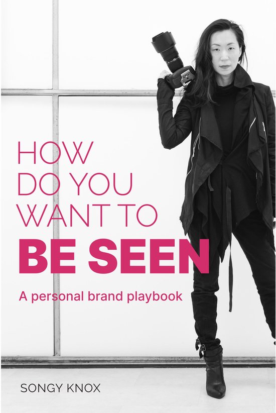 How Do You Want to BE SEEN: A personal brand playbook - cover