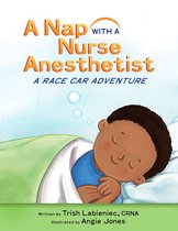 A Nap with a Nurse Anesthetist: A Race Car Adventure