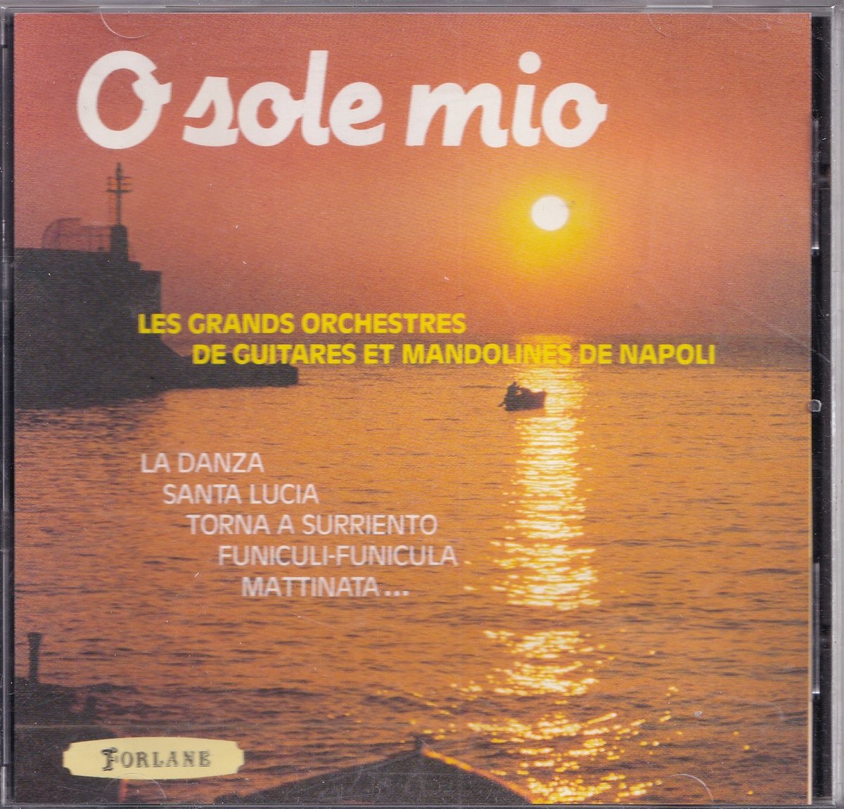 O sole mio - Les Grands Orchestres De guitares et Mandolines de Napoli
