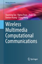 Wireless Networks- Wireless Multimedia Computational Communications
