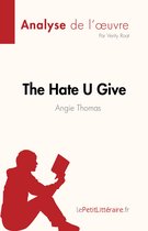 The Hate U Give : La haine qu'on donne de Angie Thomas (Analyse de l'œuvre)