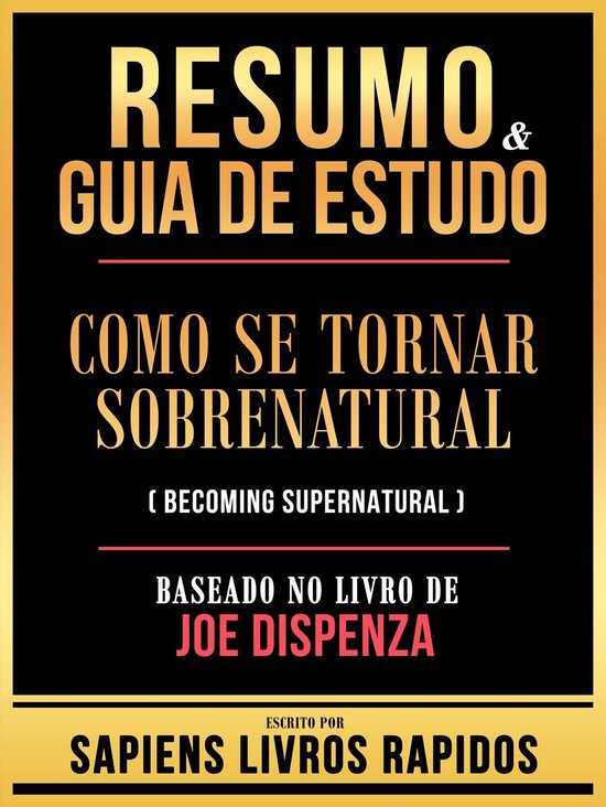 Foto: Resumo guia de estudo como se tornar sobrenatural becoming supernatural baseado no livro de joe dispenza