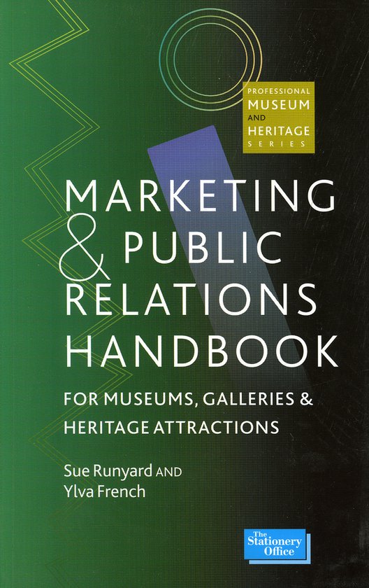 Pr Handbook Marketing and Public Relations Handbook for Museums, Galleries and ...