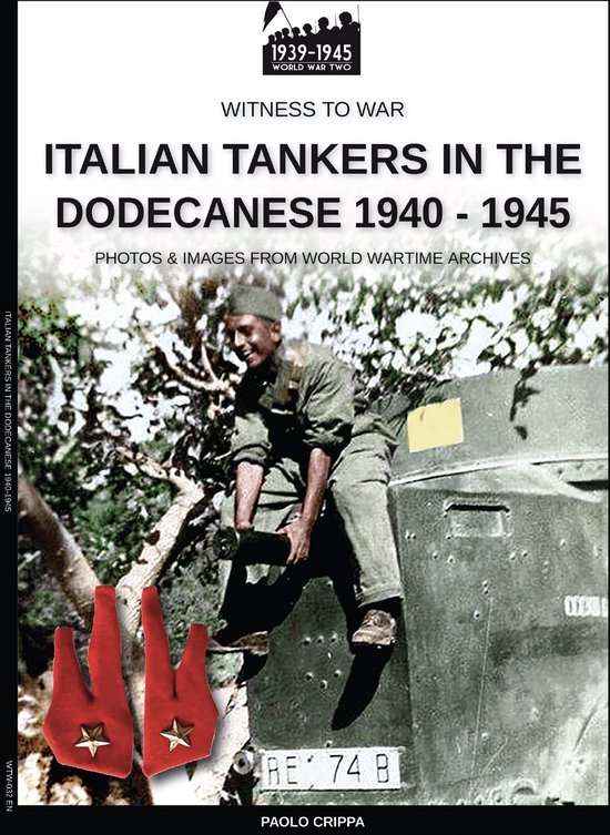 Witness to war 32 - Italian tankers in the Dodecanese 1940-1 ... - cover