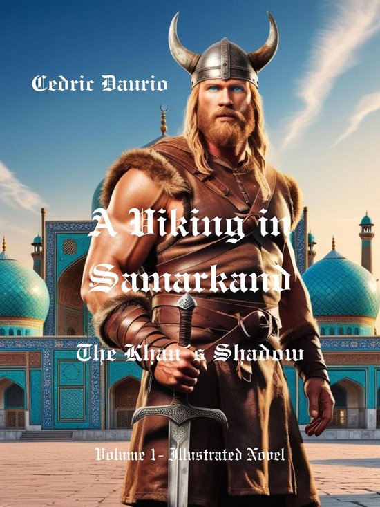 A Viking in Samarkand- The Khan´s Shadow- Volume 1 Illustra ... - cover