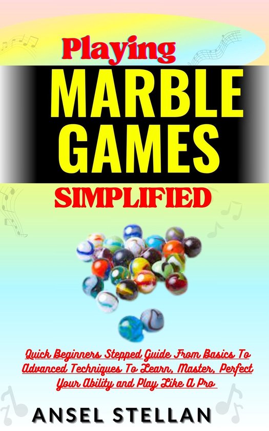 Playing MARBLE GAMES Simplified