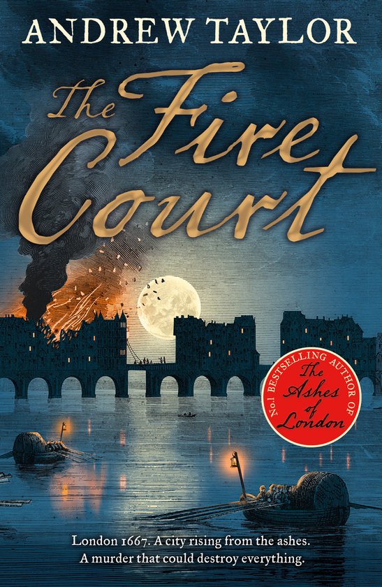 The Fire Court A gripping historical thriller from the bestselling author of The Ashes of London Book 2 James Marwood Cat Lovett