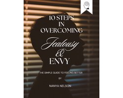 10 STEPS IN OVERCOMING JEALOUSY AND ENVY