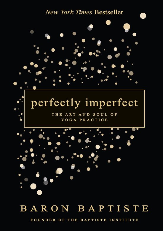 Perfectly Imperfect The Art and Soul of Yoga Practice - cover