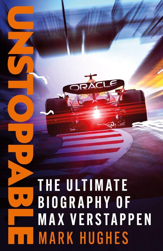 Boek: 'Unstoppable', de ultieme biografie van Max Verstappen, met op de cover een F1-auto van Oracle die over een circuit raast.