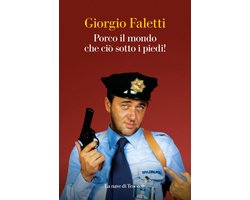 Omslag van Porco il mondo che ciò sotto i piedi