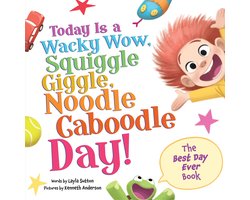 Today Is a Wacky Wow, Squiggle Giggle, Noodle Caboodle Day!