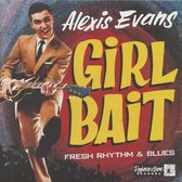 Alexis Evans - Girl Bait- Fresh Rhythm & Blues (LP)