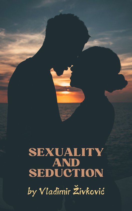 Modern Relationships 2 - Sexuality and Seduction - cover