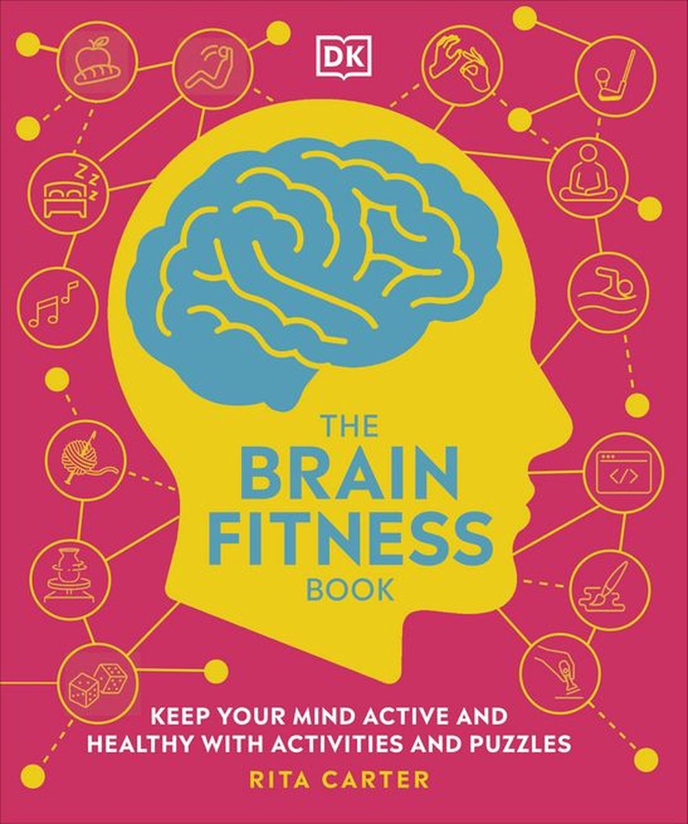 DK Medical Care Guides - The Brain Fitness Book