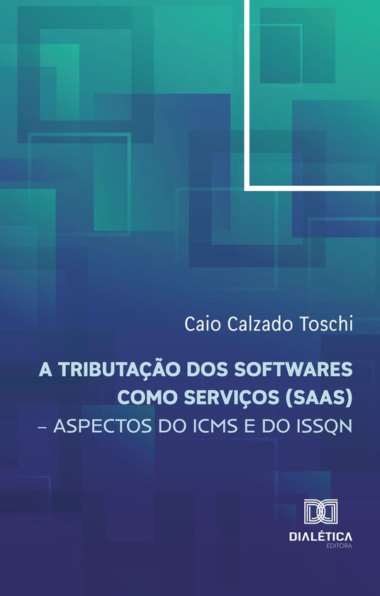A tributação dos softwares como serviços (SaaS) - cover
