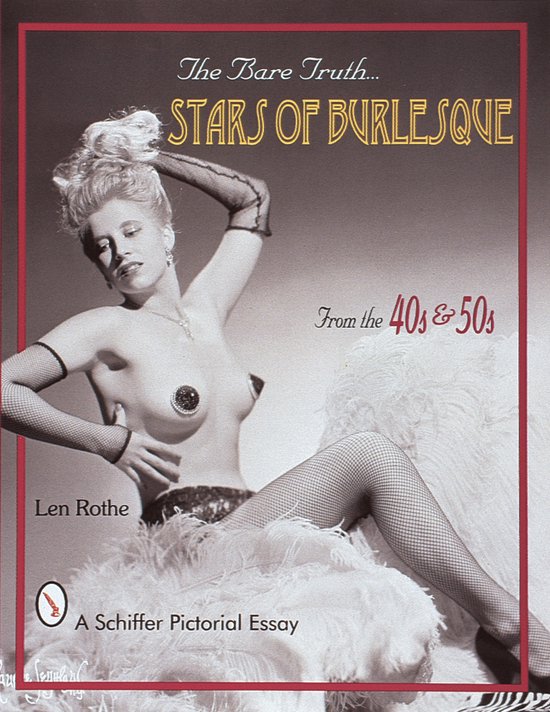 The Bare Truth Stars of Burlesque from the '40s and '50s - cover