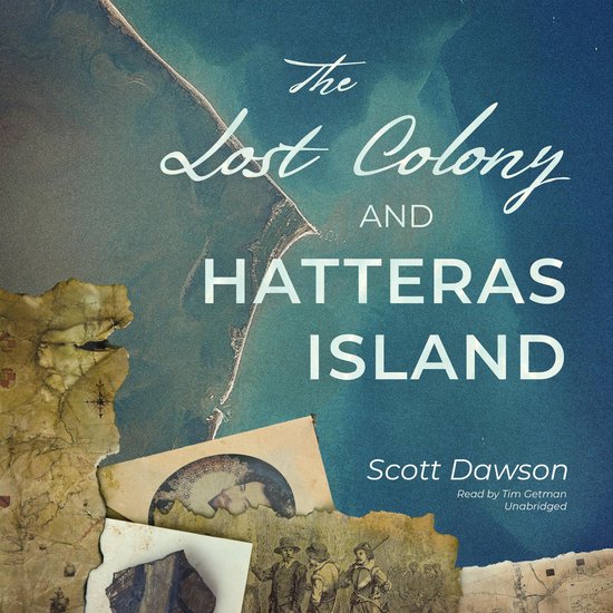 The Lost Colony and Hatteras Island - cover