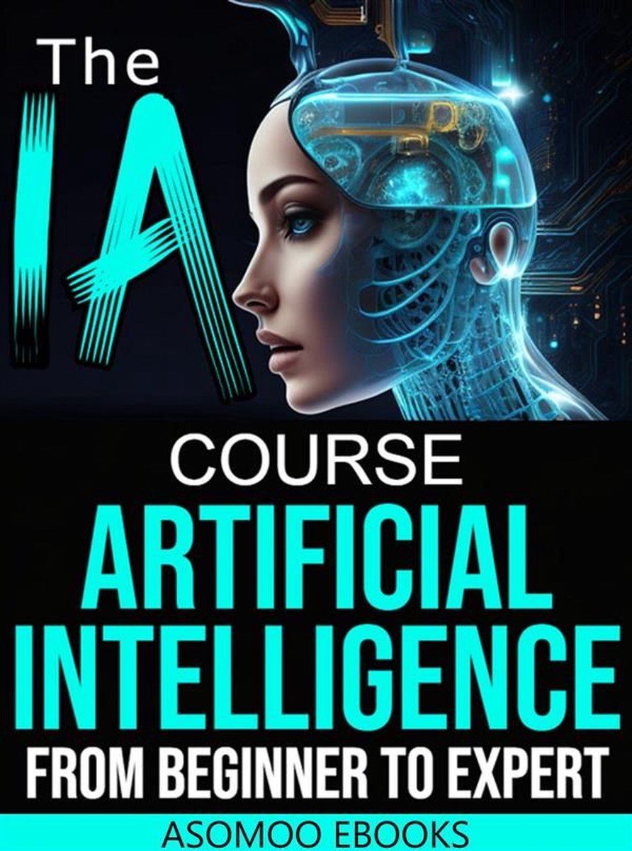 Omslag van The AI Artificial Intelligence Course From Beginner to Expert