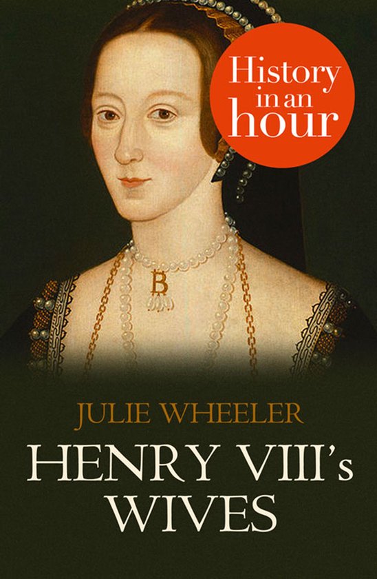 Henry VIII’s Wives: History in an Hour - cover
