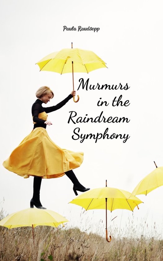 Murmurs in the Raindream Symphony