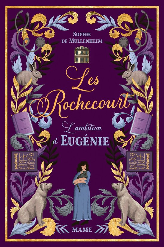 Couverture de livre avec une femme en robe bleue tenant un chat, entourée de lapins, de chiens, de livres et de décorations sur fond violet. Titre : Les Rochecourt, L'ambition d'Eugénie.