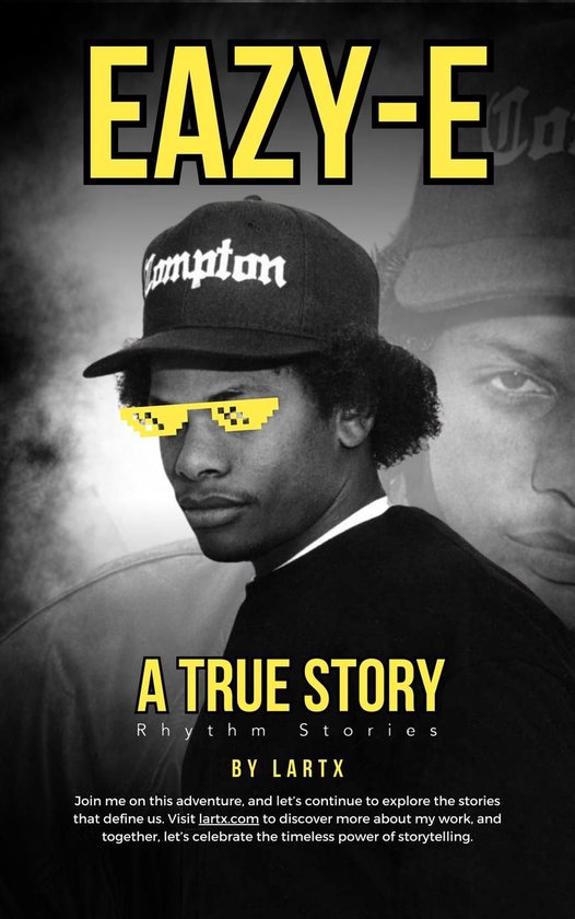 Eazy-E and the Birth of Gangsta Rap: The Inside Story of Rut ... - cover