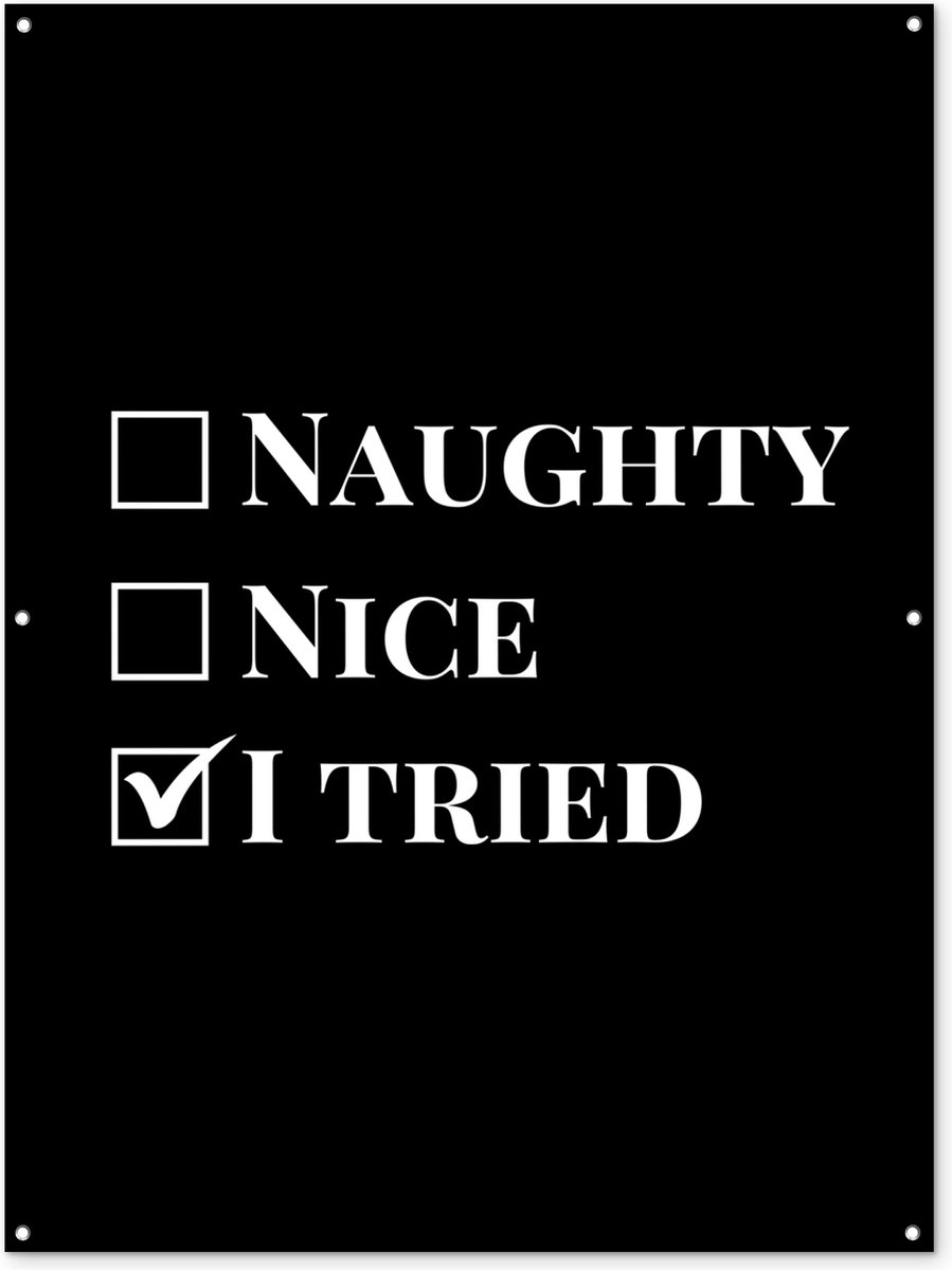 Tuinposter 120x160 cm - Tuindecoratie Kerst - Zwart - Wit - Quote - Grappig - Poster voor in de tuin - Buiten decoratie - Schutting tuinschilderij - Tuindoek muurdecoratie - Wanddecoratie balkondoek - Kerstversiering - Kerstdecoratie