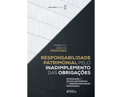 Responsabilidade Patrimonial pelo Inadimplemento das Obrigações - 2 ed