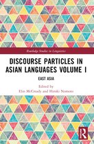 Routledge Studies in Linguistics- Discourse Particles in Asian Languages Volume I