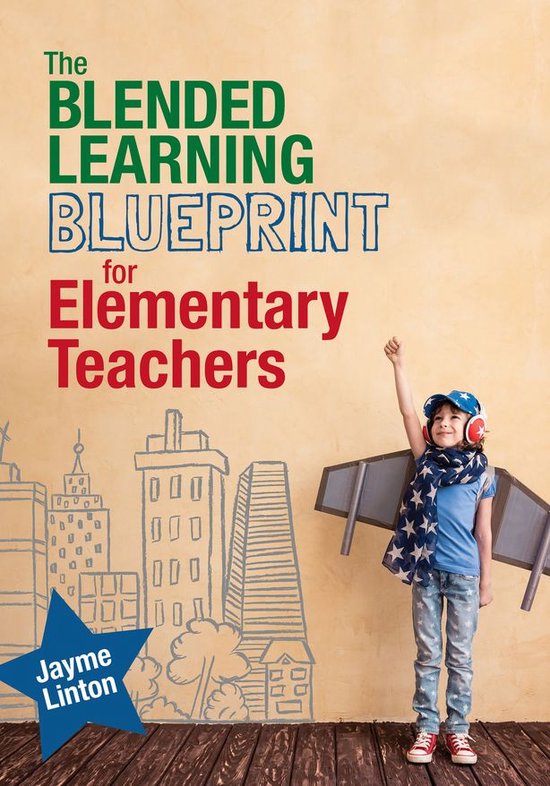 Corwin Teaching Essentials - The Blended Learning Blueprint  ... - cover