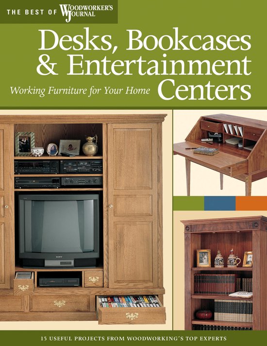 Boekomslag met houten meubels: een entertainmentcentrum, een bureau en een boekenkast. Tekst: Desks, Bookcases & Entertainment Centers.