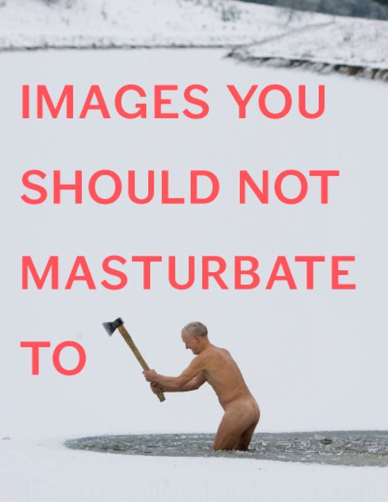Images You Should Not Masturbate To - cover