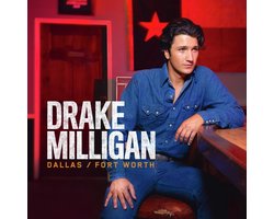 Drake Milligan - Dallas | Fort Worth (CD)