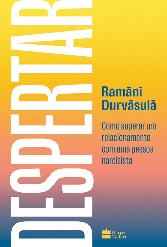 Despertar: Como superar um relacionamento com uma pessoa nar ... - cover