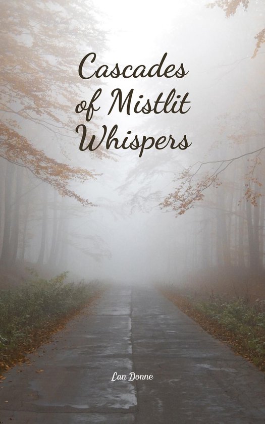Cascades of Mistlit Whispers