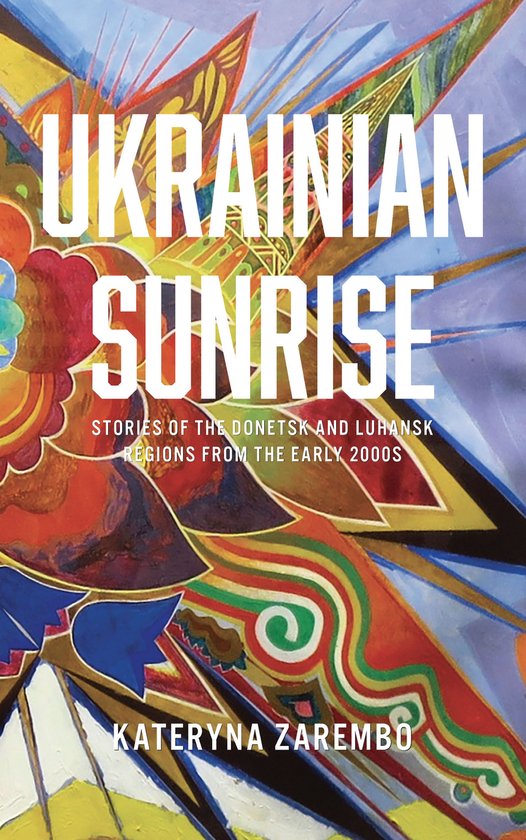 Boek "Ukrainian Sunrise" met een kleurrijk, abstract ontwerp en de titel in grote witte letters.