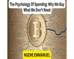 Psychology Of Spending, The: Why We Buy What We Don’t Need