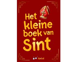 Het kleine boek van Sint - Spannende avonturen geschreven door Sinterklaas!