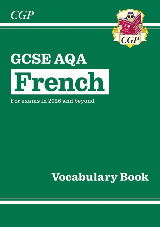 CGP AQA GCSE French- New GCSE French AQA Vocabulary Book (for exams ...
